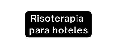 Risoterapia para hoteles