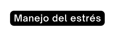 Manejo del estrés
